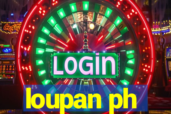 loupan ph